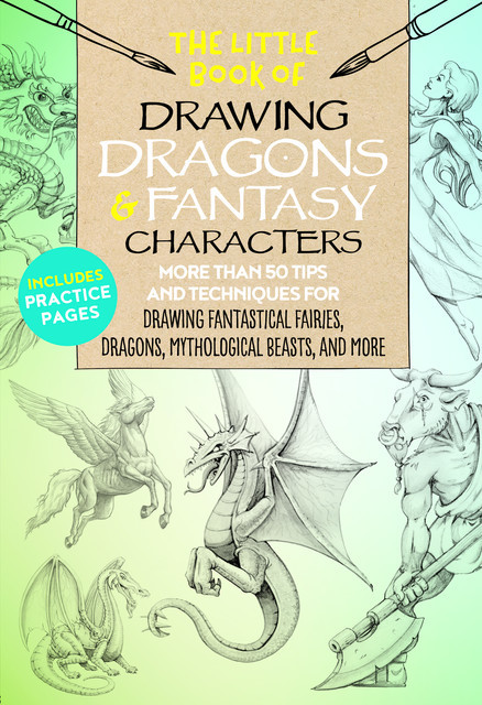 The Little Book of Drawing Dragons & Fantasy Characters, Meredith Dillman, Cynthia Knox, Kythera of Anevern, Michael Dobrzycki, Bob Berry