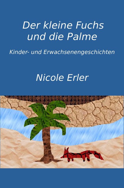 Der kleine Fuchs und die Palme, Nicole Erler