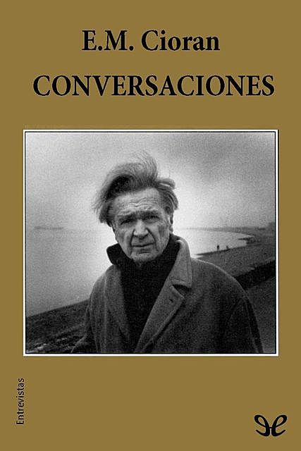 Conversaciones, E.M. Cioran