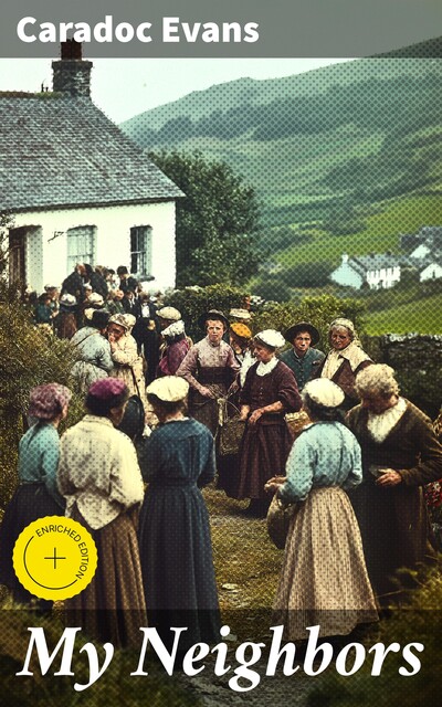 My Neighbors, Caradoc Evans