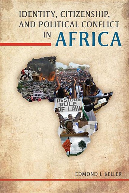 Identity, Citizenship, and Political Conflict in Africa, Edmond J.Keller