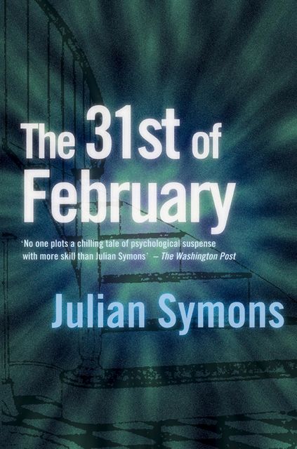 31st Of February, Julian Symons