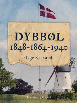 Dybbøl 1848–1864–1940, Tage Kaarsted