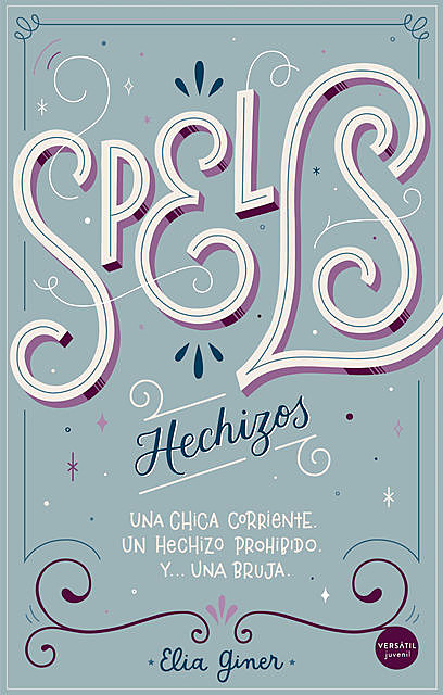 Spells (Hechizos), Elia Giner
