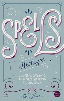 Spells (Hechizos), Elia Giner