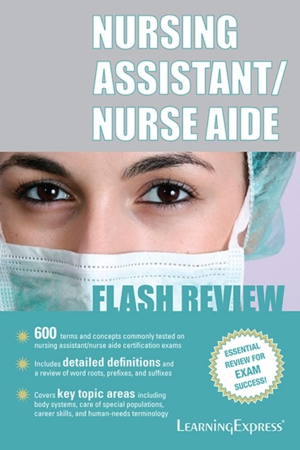 Nursing Assistant/Nurse Aide Flash Review, Learning Express Llc