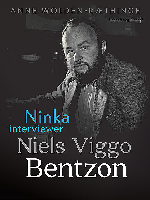 Ninka interviewer Niels Viggo Bentzon, Anne Wolden-Ræthinge