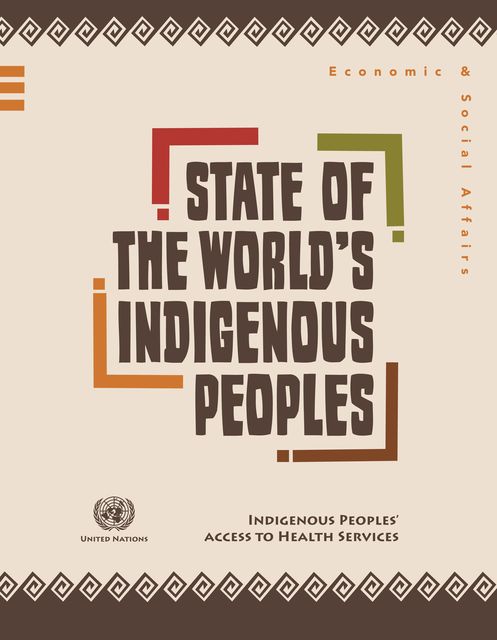 State of the World's Indigenous Peoples, Department of Economic, Social Affairs