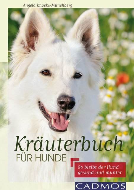 Kräuterbuch für Hunde, Angela Knocks-Münchberg