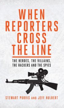 When Reporters Cross the Line, Jeff Hulbert, Stewart Purvis