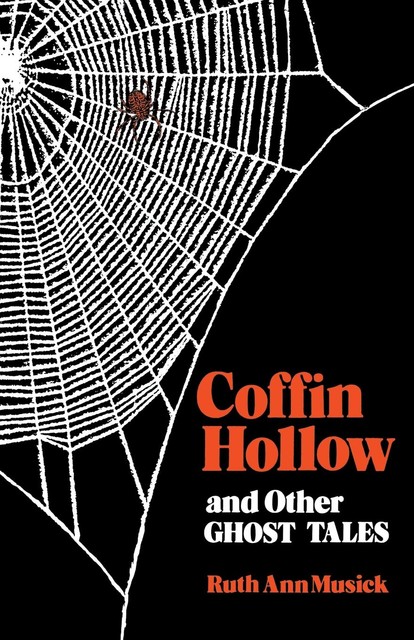 Coffin Hollow and Other Ghost Tales, Ruth Ann Musick