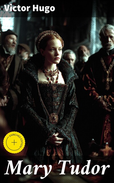 Mary Tudor, Victor Hugo
