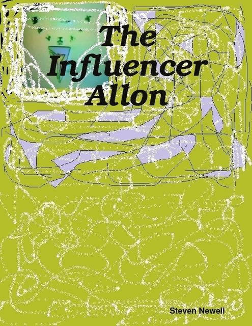 The Influencer Allon, Steven Newell