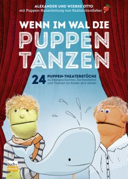 Wenn im Wal die Puppen tanzen, Alexander Otto, Wiebke Otto