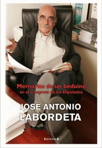 Memorias De Un Beduino En El Congreso De Los Diputados, José Antonio Labordeta