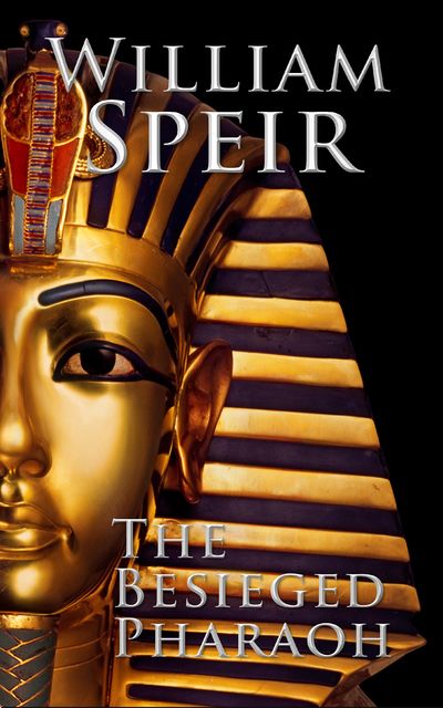 The Besieged Pharaoh, William Speir