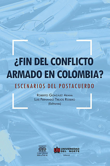 Fin del conflicto armado en Colombia, Roberto González Arana y Luis Fernando Trejos Rosero
