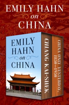 Emily Hahn on China, Emily Hahn