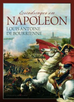 Erindringer om Napoleon, Louis Antoine de Bourrienne