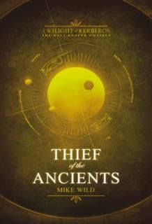 Thief of the Ancients, Mike Wild