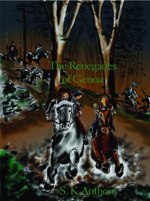 The Renegades of Genoa, S.K. Anthony