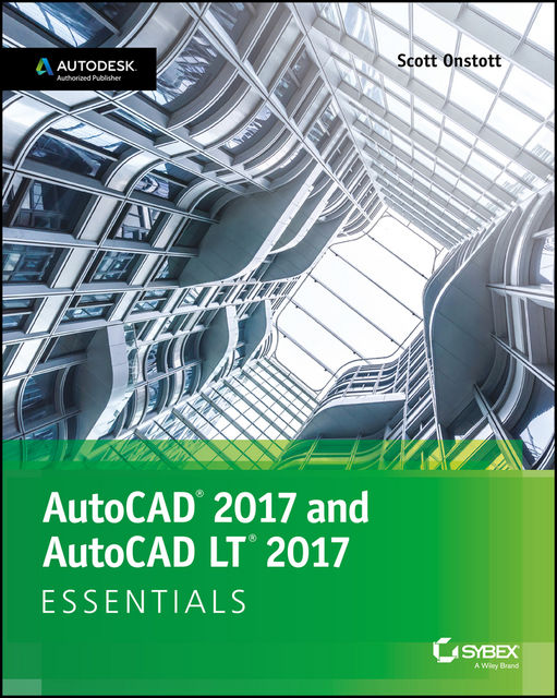 AutoCAD 2017 and AutoCAD LT 2017, Scott Onstott
