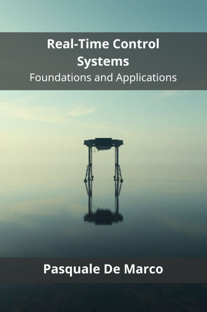 Real-Time Control Systems, Pasquale De Marco