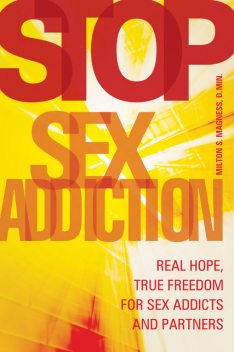 Stop Sex Addiction, Milton S Magness