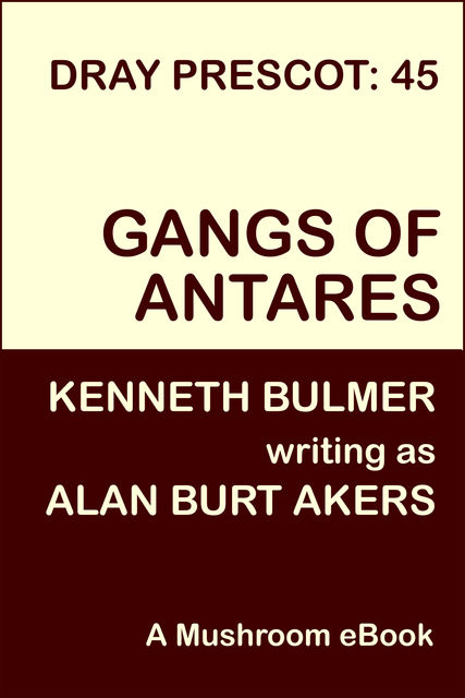 Gangs of Antares, Alan Burt Akers