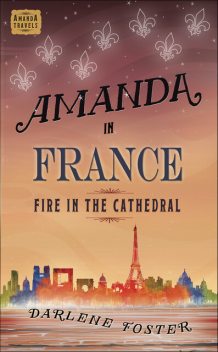 Amanda in France, Darlene Foster