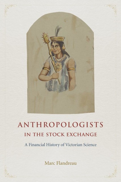 Anthropologists in the Stock Exchange, Marc Flandreau