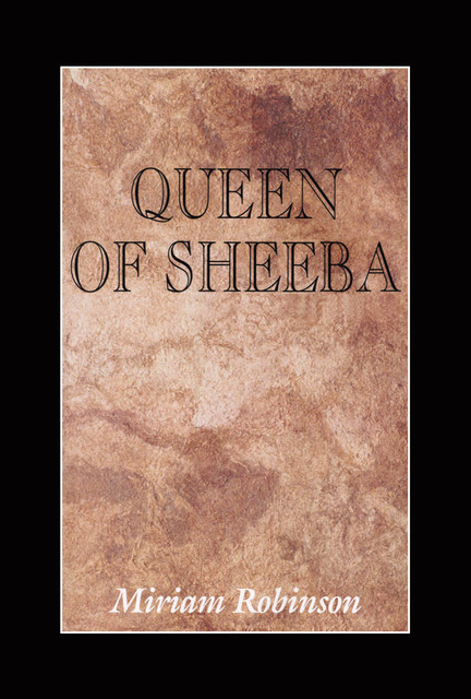 Queen of Sheeba, Miriam Robinson