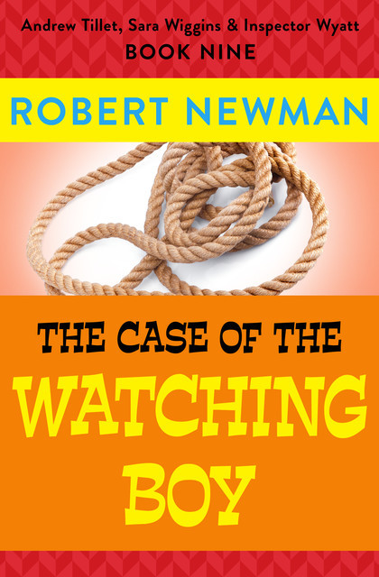 The Case of the Watching Boy, Robert Newman