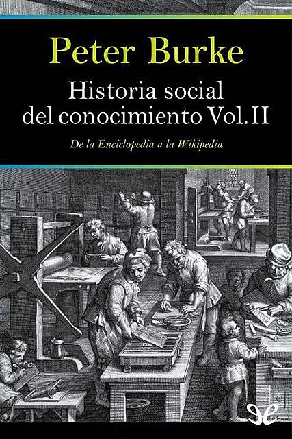 Historia social del conocimiento Vol. II, Peter Burke