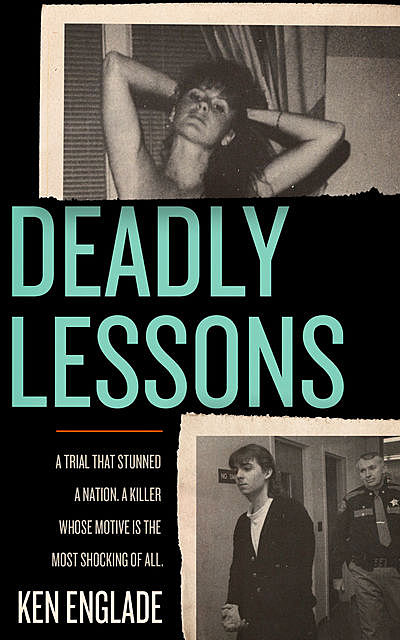Deadly Lessons, Ken Englade