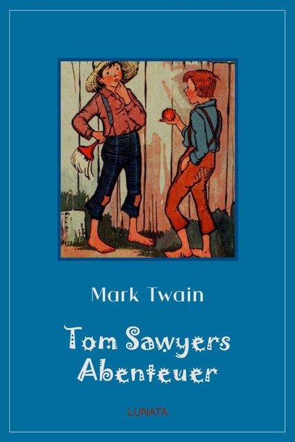 Tom Sawyers Abenteuer, Mark Twain