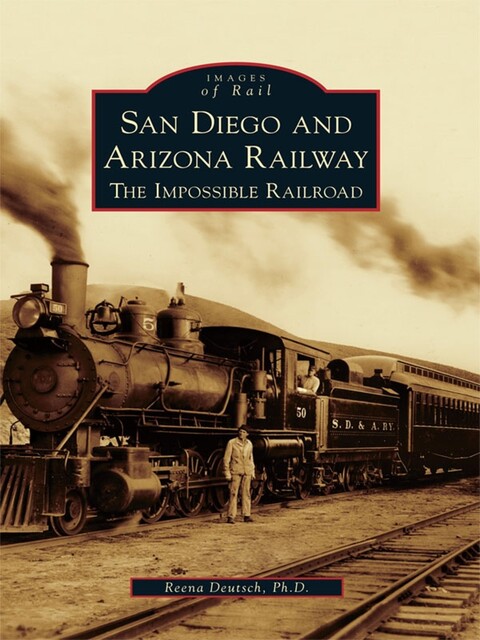San Diego and Arizona Railway, Ph.D., Reena Deutsch
