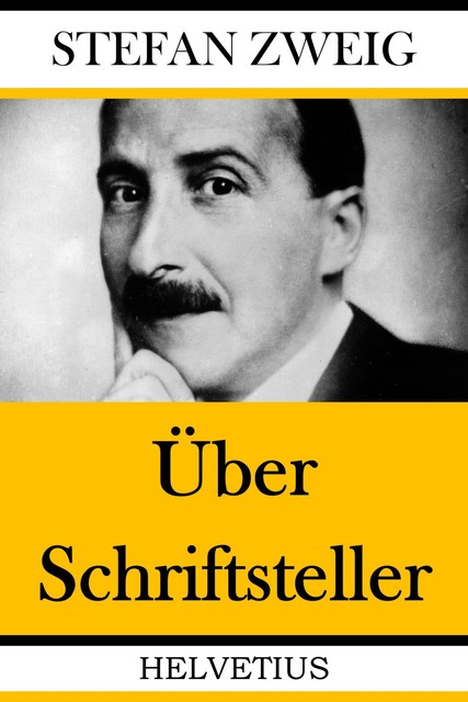 Über Schriftsteller, Stefan Zweig