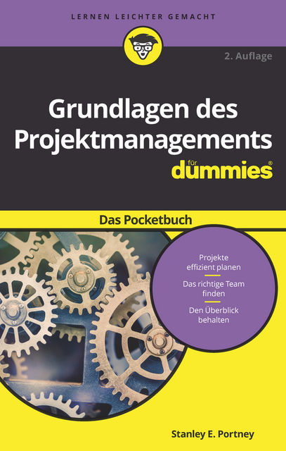 Grundlagen des Projektmanagements für Dummies Das Pocketbuch, Stanley E.Portny