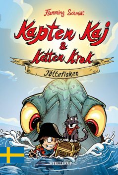 Kapten Kaj & Katten Krok #1: Jättefisken, Flemming Schmidt
