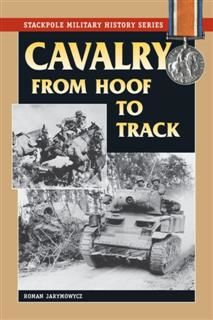 Cavalry from Hoof to Track, Roman Jarymowycz