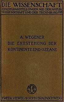 Die Entstehung der Kontinente und Ozeane (Illustriert), Alfred Wegener