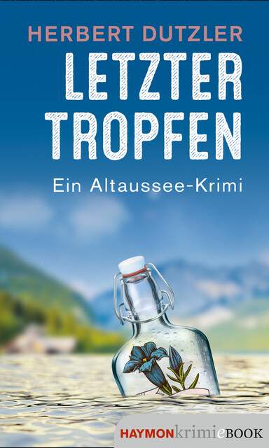 Letzter Tropfen, Herbert Dutzler