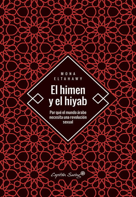 El himen y el hiyab, Mona Eltahawy