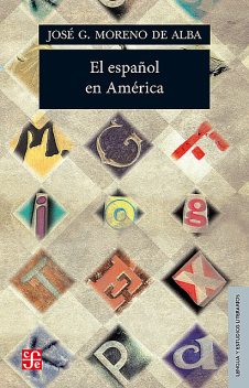 El español en América, José G. Moreno de Alba