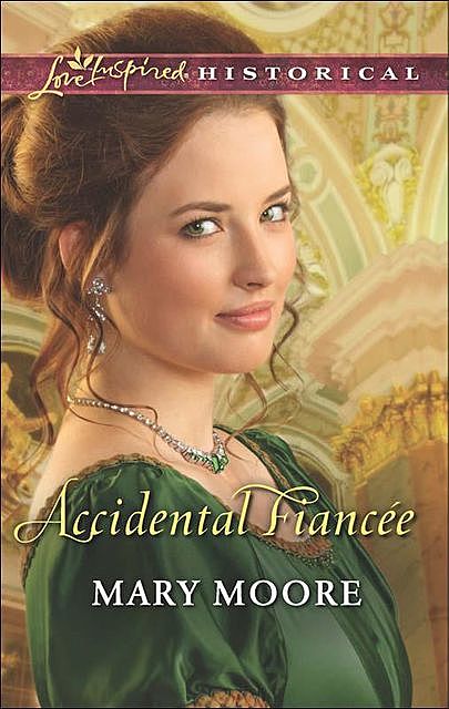 Accidental Fiance, Mary Moore