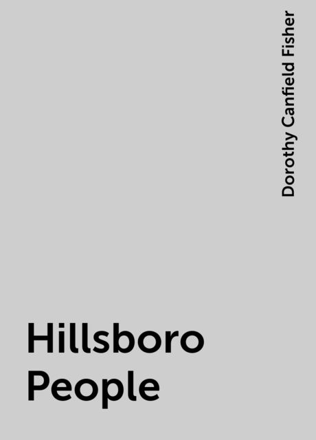 Hillsboro People, Dorothy Canfield Fisher