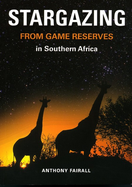 Stargazing from Game Reserves, Anthony Fairall