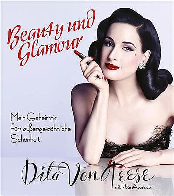 Beauty und Glamour, Dita Von Teese, Rose Apodaca