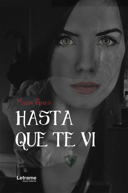 Hasta que te vi, Marisa García